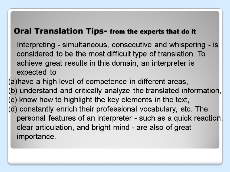 Oral Translation Tips- from the experts that do it  Interpreting - simultaneous, consecutive